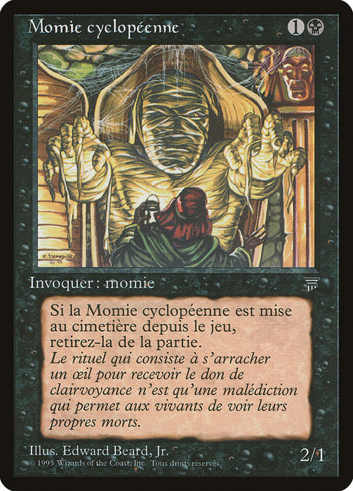 Momie cyclopéenne - Cyclopean Mummy