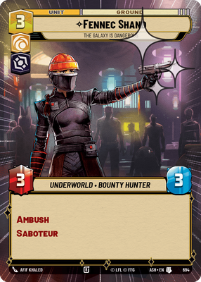 Fennec Shand - The Galaxy Is Dangerous (Hyperspace) - Foil