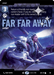 Far Far Away (Prestige) - Foil