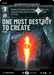 One Must Destroy to Create (Prestige) - Foil