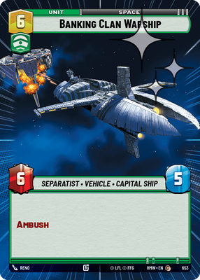 Banking Clan Warship (Hyperspace) - Foil