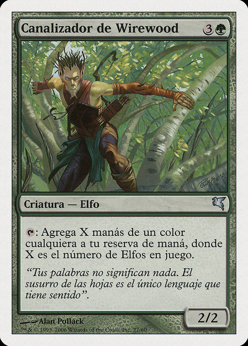 Canalizador de Wirewood - Wirewood Channeler