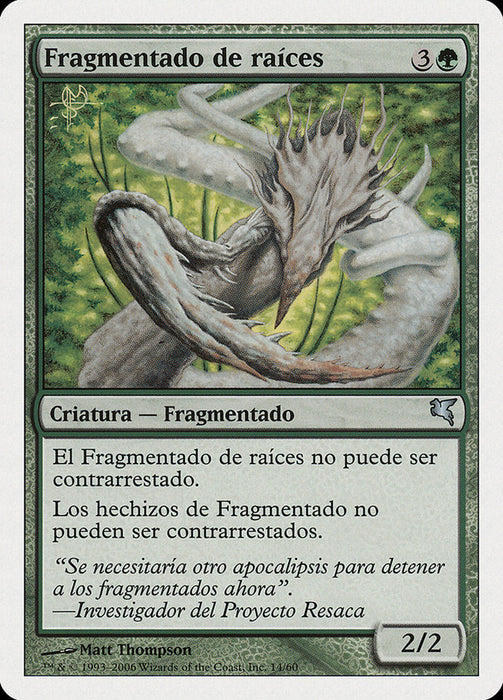 Fragmentado de raíces - Root Sliver