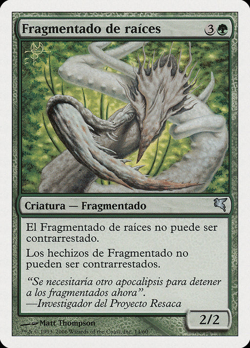 Fragmentado de raíces - Root Sliver