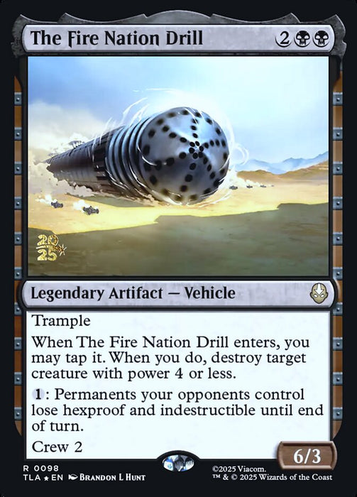 The Fire Nation Drill - Legendary (Foil)