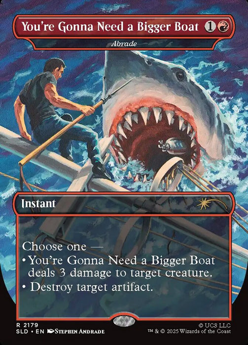 You're Gonna Need a Bigger Boat - Abrade - Borderless - Full Art - Inverted