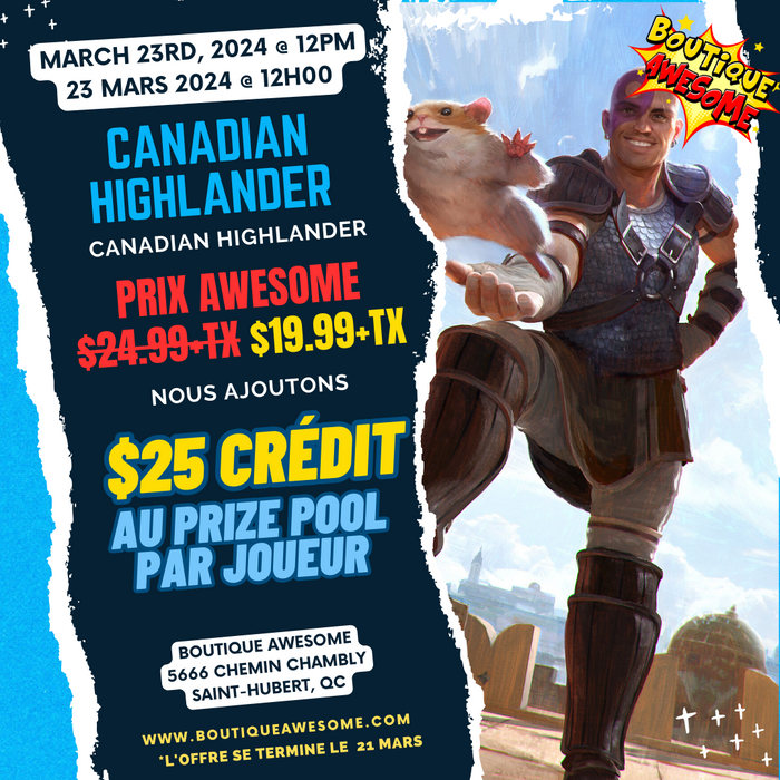 Awesome Canadian Highlander Tournament! - March 23 2024 @ Midi
