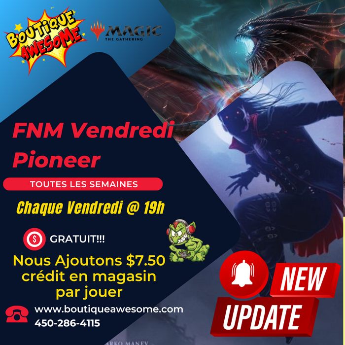 Awesome Friday Night Magic Pioneer GRATUIT! COMMENCE LE 17 MAI 2024