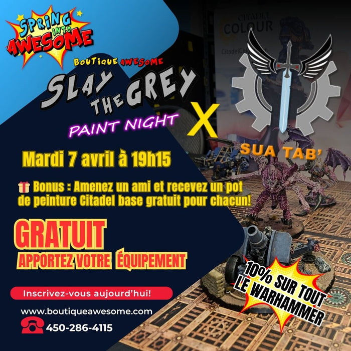 Warhammer Slay the Gray Paint Night avec Sua Tab' Spring Into Awesome