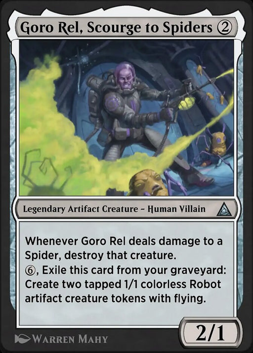 Goro Rel, Scourge to Spiders - Spider-Slayer, Hatred Honed - Legendary