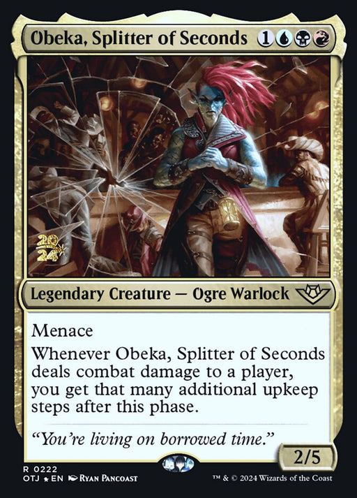 Obeka, Splitter of Seconds - Legendary (Foil)