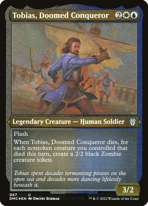 Tobias, Doomed Conqueror - Etched - Inverted - Legendary - Etched (Foil)