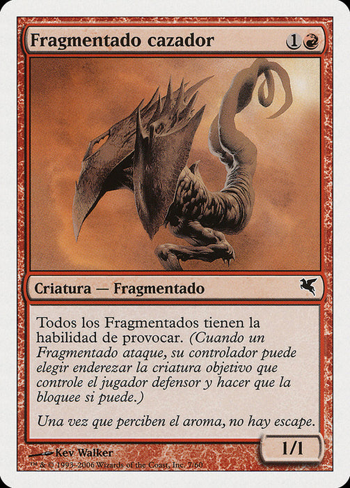Fragmentado cazador - Hunter Sliver