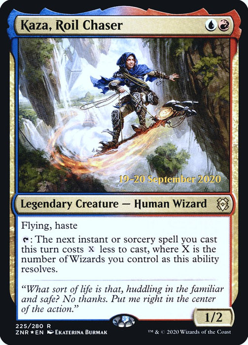 Kaza, Roil Chaser  - Legendary (Foil)