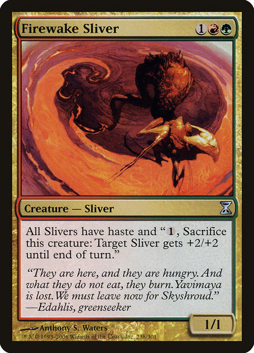Firewake Sliver  (Foil)