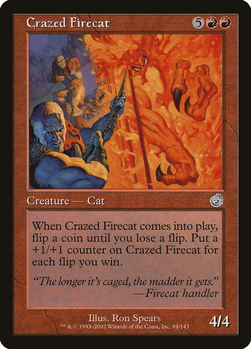 Crazed Firecat  (Foil)