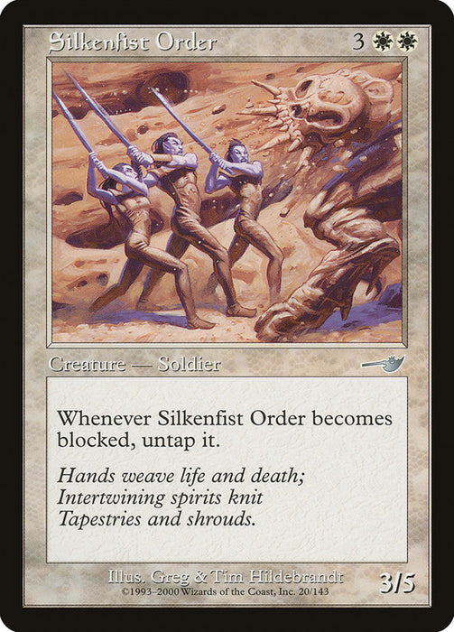 Silkenfist Order  (Foil)