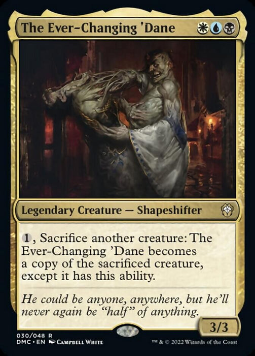 The Ever-Changing 'Dane - Legendary (Foil)