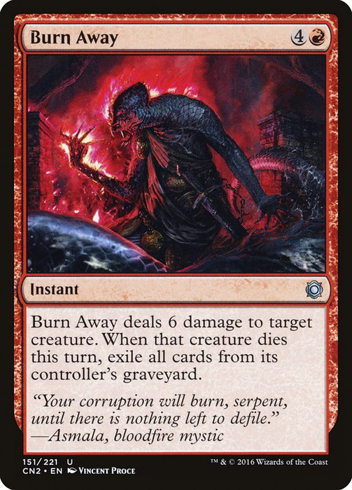 Burn Away  (Foil)