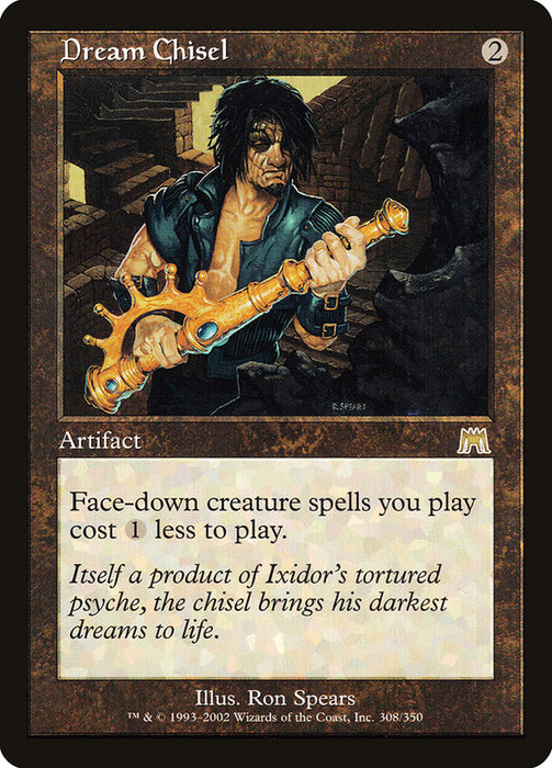 Dream Chisel  (Foil)